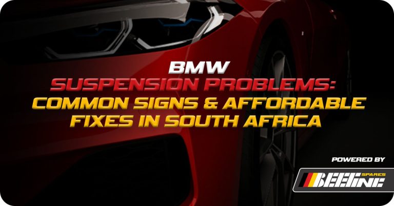 Read more about the article BMW Suspension Problems: Common Signs and Affordable Fixes in South Africa